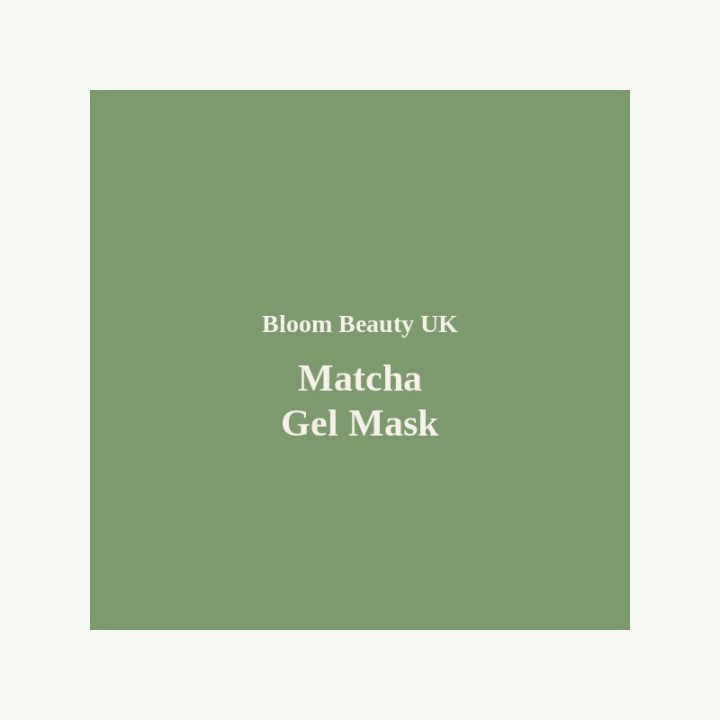 Green Tea & Matcha Antioxidant Gel Mask | Bloom Beauty UK